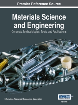 Hardcover Materials Science and Engineering: Concepts, Methodologies, Tools, and Applications, VOL 1 Book