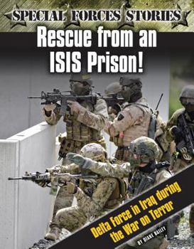 Hardcover Rescue from an Isis Prison! Delta Force in Iraq During the War on Terror Book