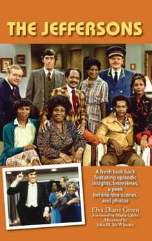 Hardcover The Jeffersons - A fresh look back featuring episodic insights, interviews, a peek behind-the-scenes, and photos (hardback) Book