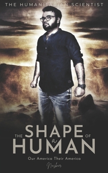 The Shape of A Human: Our America Their America - Book  of the Inclusivity