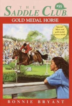 Gold Medal Horse (Saddle Club, #55) - Book #55 of the Saddle Club
