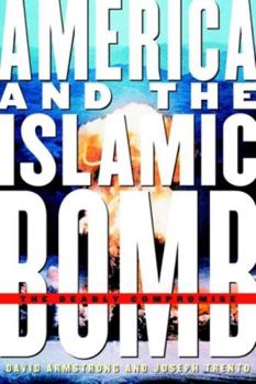 Hardcover America and the Islamic Bomb: The Deadly Compromise Book