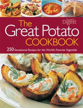Hardcover The Great Potato Cookbook: 250 Sensational Recipes for the World's Favourite Vegetable Book