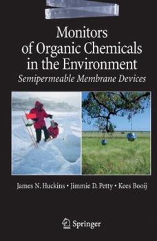 Paperback Monitors of Organic Chemicals in the Environment: Semipermeable Membrane Devices Book