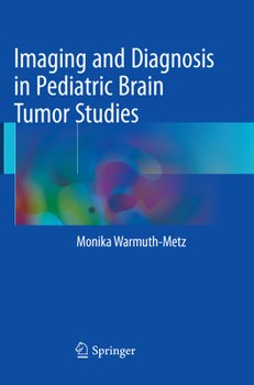 Paperback Imaging and Diagnosis in Pediatric Brain Tumor Studies Book