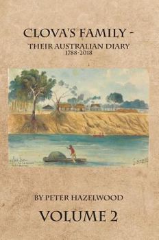 Hardcover Clova's Family - Their Australian Diary 1788-2018. Volume 2 Book