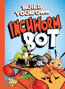 Library Binding Build Your Own Inchworm Bot Book