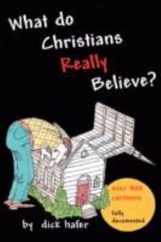 Paperback What Do Christians Really Believe Book