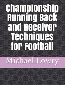 Paperback Championship Running Back and Receiver Techniques for Football Book