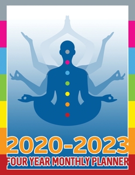 Meditation Chakras 2020-2030 Four Year Monthly Planner: Calendar, Notebook and More