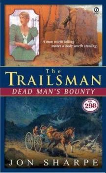 Dead Man's Bounty - Book #298 of the Trailsman