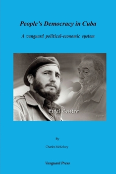 Paperback People's Democracy in Cuba: A vanguard political-economic system Book