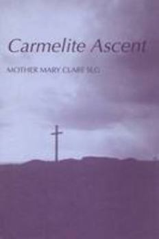 Paperback Carmelite Ascent (Fairacres Publication) Book