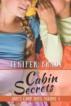 Cabin Secrets - Book #3 of the Abby's Camp Days