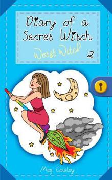 Worst Witch - Book #2 of the Diary of a Secret Witch