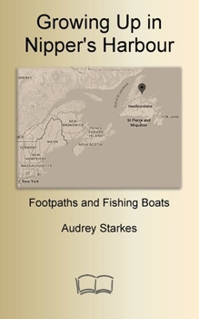 Paperback Growing Up in Nipper's Harbour: Footpaths and Fishing Boats Book