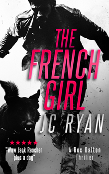 Paperback The French Girl: A Rex Dalton Thriller Book