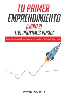Paperback Tu Primer Emprendimiento(Libro 2) Los Próximos Pasos [Spanish] Book