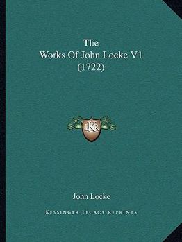 Paperback The Works Of John Locke V1 (1722) Book