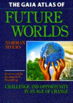 Paperback The Gaia Atlas of Future Worlds Book