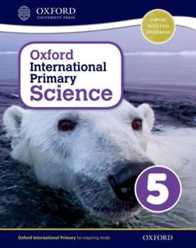Paperback Oxford International Primary Science Stage 5: Age 9-10 Student Workbook 5 Book