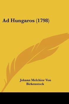 Paperback Ad Hungaros (1798) Book