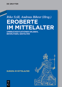 Hardcover Eroberte Im Mittelalter: Umbruchssituationen Erleben, Bewältigen, Gestalten [German] Book