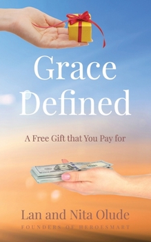 Paperback Grace Defined: A Free Gift that You Pay for Book