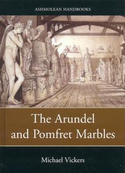 Hardcover The Arundel and Pomfret Marbles: In Oxford Book