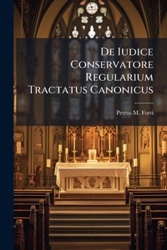 Paperback De Iudice Conservatore Regularium Tractatus Canonicus [Italian] Book