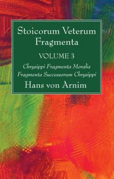 Hardcover Stoicorum Veterum Fragmenta Volume 3 Book