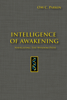 Paperback Intelligence of Awakening: Navigating the Wisdom Path Book