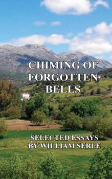 Paperback Chiming of Forgotten Bells: Selected Essays Book