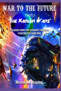 Paperback War to the Future, The Xarian Wars Book