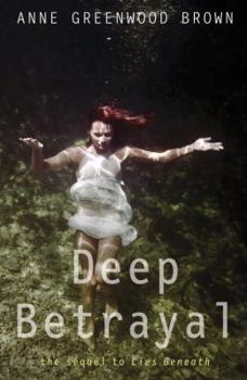 Deep Betrayal - Book #2 of the Lies Beneath