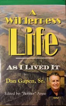 Hardcover A wilderness Life As I lived it Book