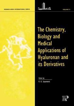 Chemistry, Biology and Medical Applications of Hyaluronan and Its Derivatives (Wenner-Gren International Series, . 72)