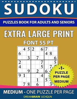 Paperback Sudoku puzzles book for Adults and Seniors Medium: Brain Exercise: One Puzzle Per Page - Medium - Extra Large Print book for Adults and Seniors [Large Print] Book