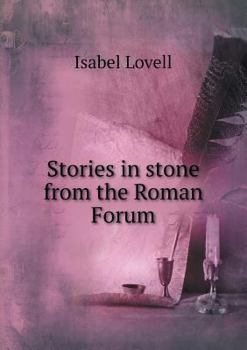 Stories in Stone from the Roman Forum