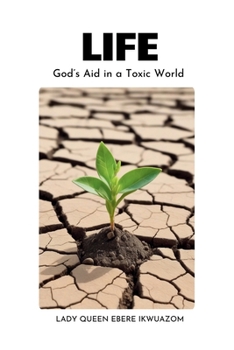 Paperback Life: God's Aid in a Toxic World Book