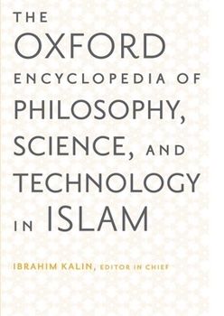 Hardcover The Oxford Encyclopedia of Philosophy, Science, and Technology in Islam Book