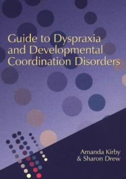 Paperback Guide to Dyspraxia and Developmental Coordination Disorders Book