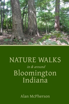 Paperback Nature Walks in & around Bloomington Indiana Book