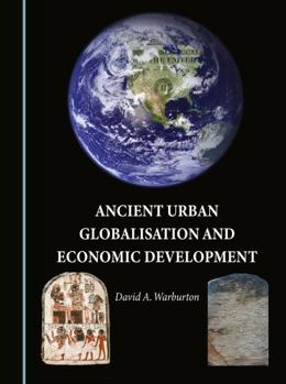 Ancient Urban Globalisation and Economic Development