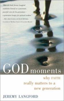 Paperback God Moments: Why Faith Really Matters to a New Generation Book
