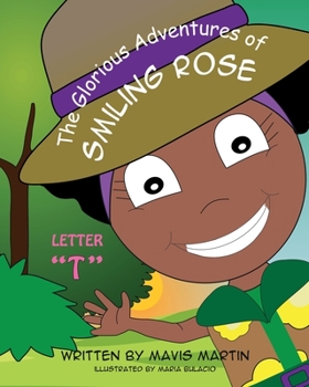 Paperback The Glorious Adventures of Smiling Rose Letter "T" Book