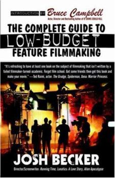Hardcover The Complete Guide to Low-Budget Feature Filmmaking Book