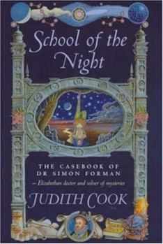 School of the Night - Book #5 of the Casebook Of Doctor Simon Foreman
