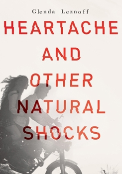 Hardcover Heartache and Other Natural Shocks Book