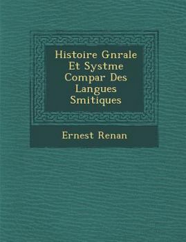 Paperback Histoire G N Rale Et Syst Me Compar Des Langues S Mitiques [French] Book